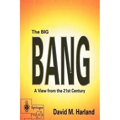 The Big Bang: A View from the 21st Century
