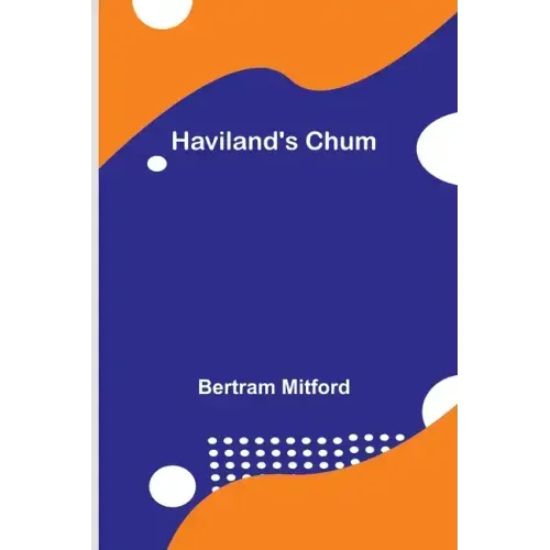 Haviland's Chum