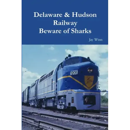 Delaware & Hudson Railway Beware of Sharks