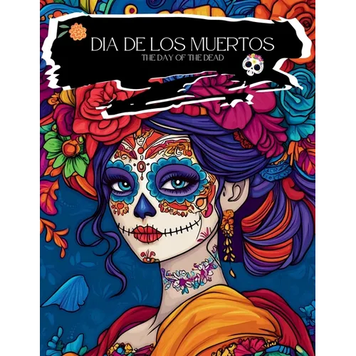 Dia De Los Muertos Coloring Book