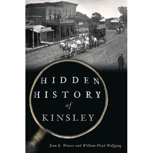 Hidden History of Kinsley