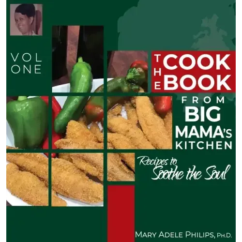 The Cookbook from Big Mama's Kitchen: Recipes to Soothe the Soul