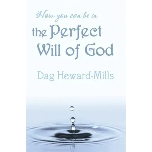How You Can Be in the Perfect Will of God