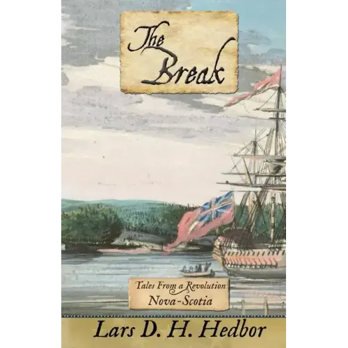 The Break: Tales From a Revolution - Nova-Scotia