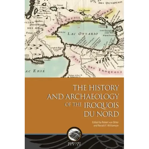 The History and Archaeology of the Iroquois Du Nord