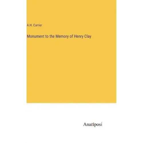 Monument to the Memory of Henry Clay