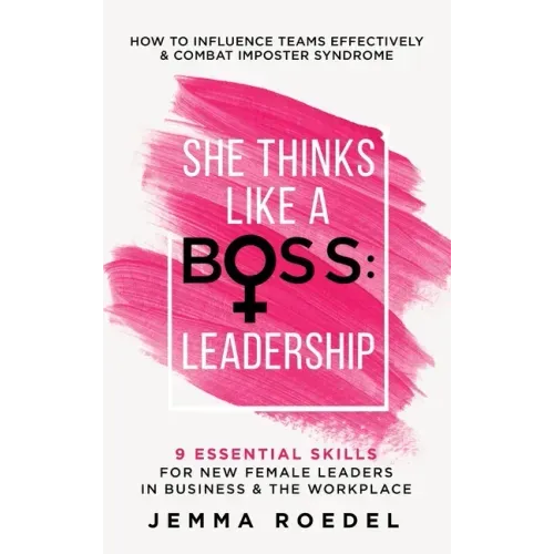 She Thinks Like a Boss: Leadership