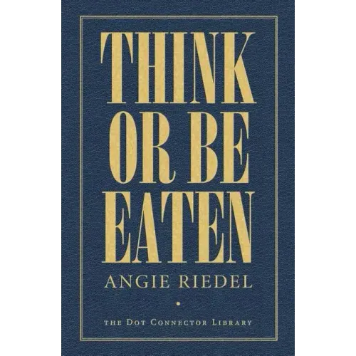Think Or Be Eaten