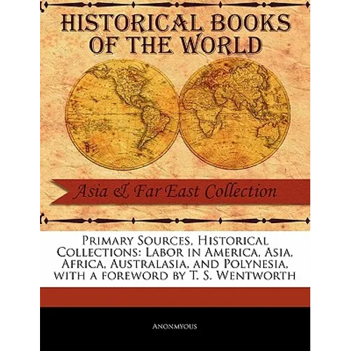 Labor in America, Asia, Africa, Australasia, and Polynesia