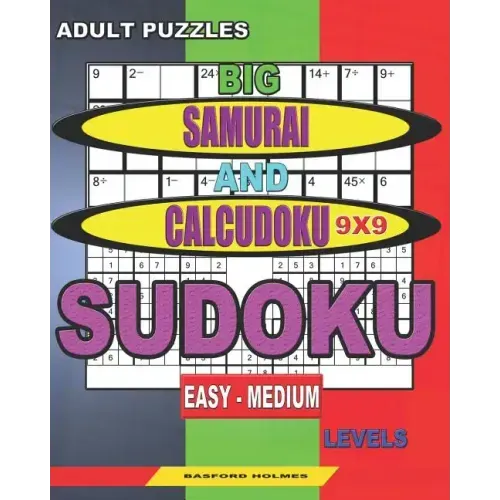 Adult puzzles. Big Samurai and Calcudoku 9x9 Sudoku. Easy - medium levels.: Very large font.