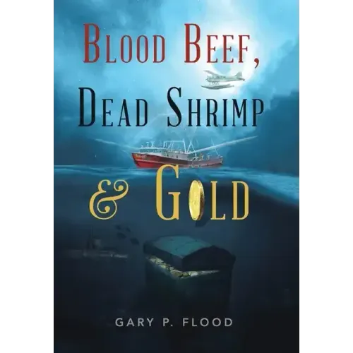 Blood Beef, Dead Shrimp & Gold