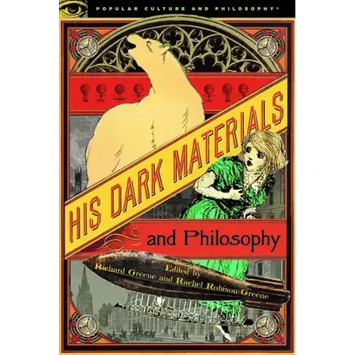 His Dark Materials and Philosophy