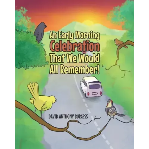 An Early Morning Celebration That We Would All Remember!