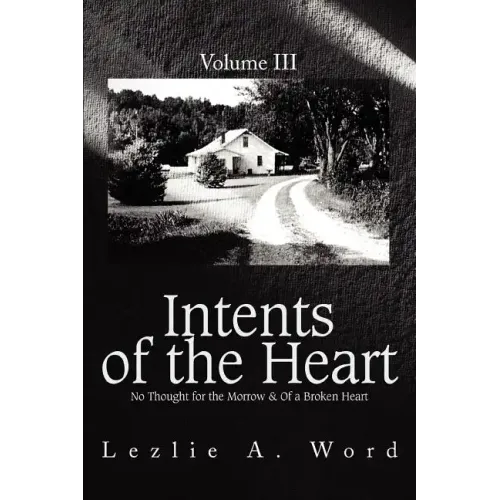 Intents of the Heart: Volume III