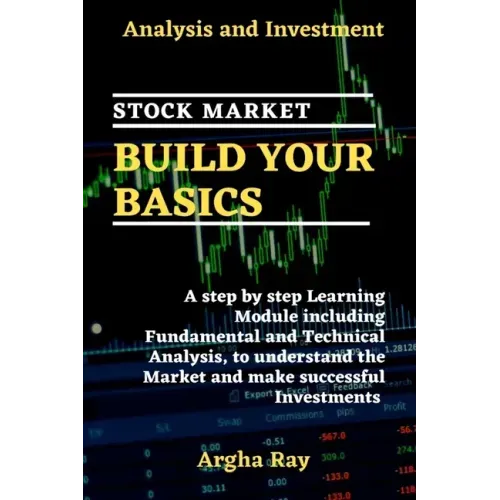 Stock Market Build Your Basics: Analysis and Investment