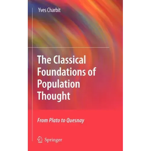 The Classical Foundations of Population Thought: From Plato to Quesnay