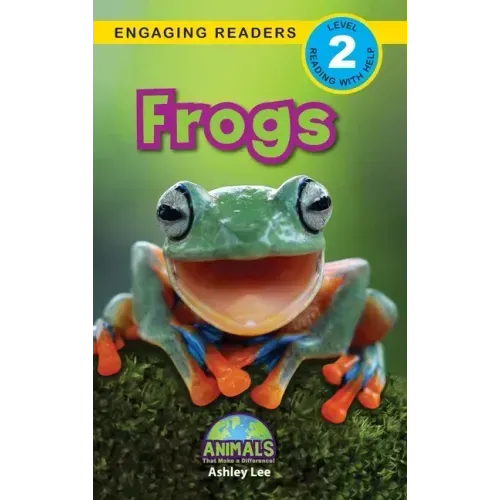 Frogs: Animals That Make a Difference! (Engaging Readers, Level 2)