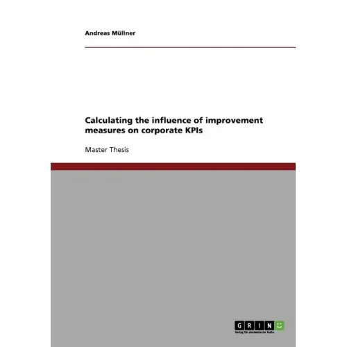 Calculating the influence of improvement measures on corporate KPIs