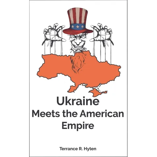 Ukraine Meets the American Empire