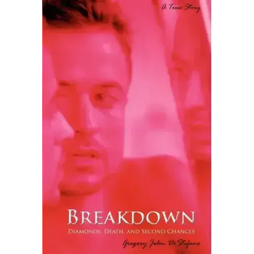 Breakdown: Diamonds, Death, and Second Chances