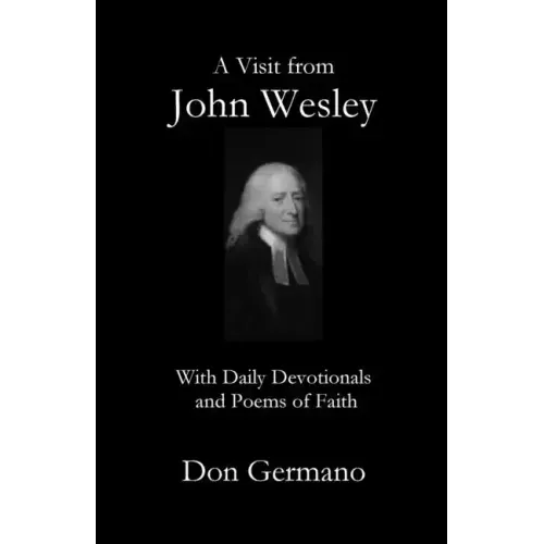 A Visit From John Wesley