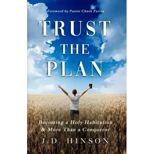 Trust the Plan: Becoming a Holy Habitation & More Than a Conqueror