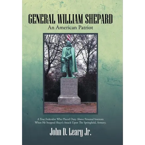 General William Shepard: An American Patriot