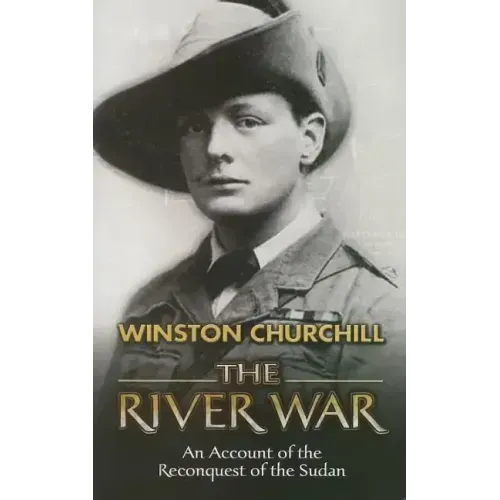 The River War: An Account of the Reconquest of the Sudan