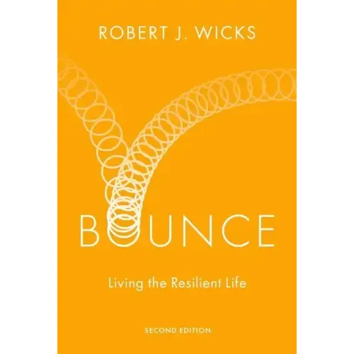 Bounce: Living the Resilient Life