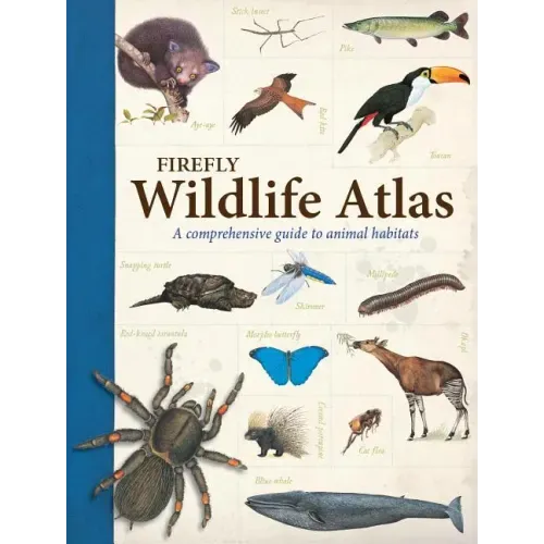 Firefly Wildlife Atlas: A Comprehensive Guide to Animal Habitats