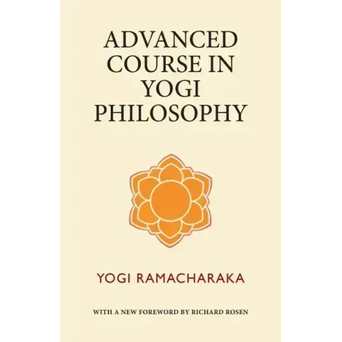 Advanced Course in Yogi Philosophy