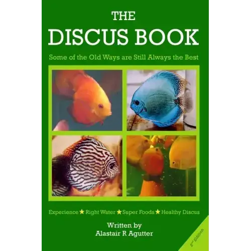 The Discus Book 2nd Edition: "Some of the Old Ways Are Still Always The Best"