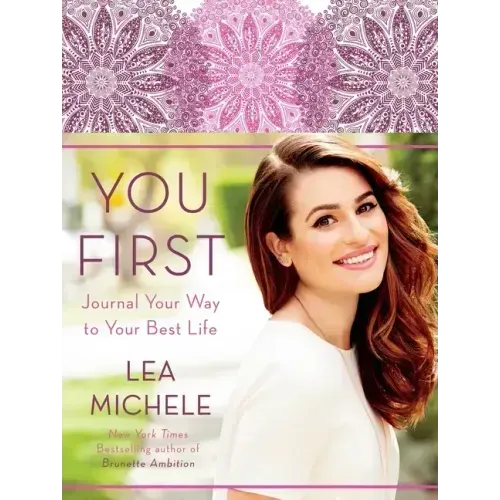 You First: Journal Your Way to Your Best Life