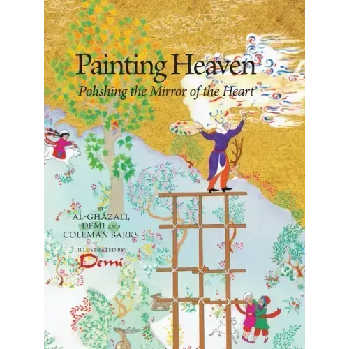Painting Heaven: Polishing the Mirror of the Heart
