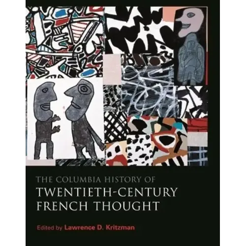 The Columbia History of Twentieth-Century French Thought