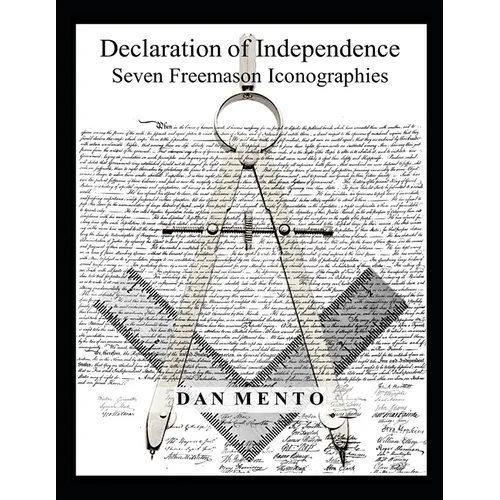 Declaration of Independence Seven Freemason Iconographies