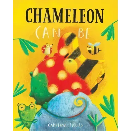 Chameleon Can Be
