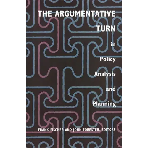 The Argumentative Turn in Policy Analysis and Planning