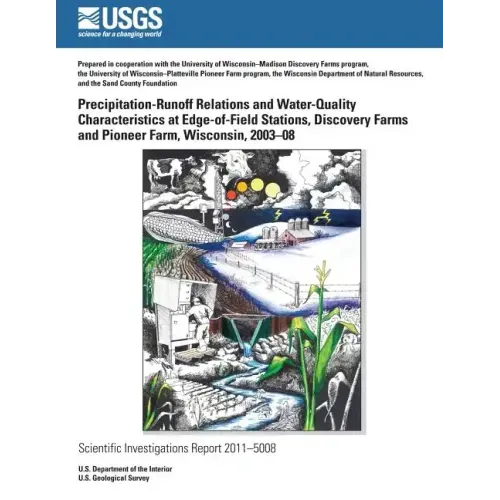 Precipitation-Runoff Relations and Water-Quality Characteristics at Edge-of-Field Stations, Discovery Farms and Pioneer Farm, Wisconsin, 2003?8