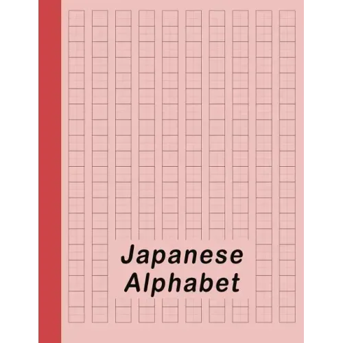 Japanese Alphabet: Hiragana Katakana Genkouyoushi & Kanji Practice Workbook - Red