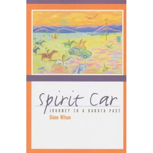 Spirit Car: Journey to a Dakota Past