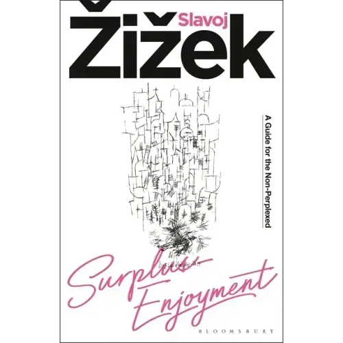 Surplus-Enjoyment: A Guide for the Non-Perplexed