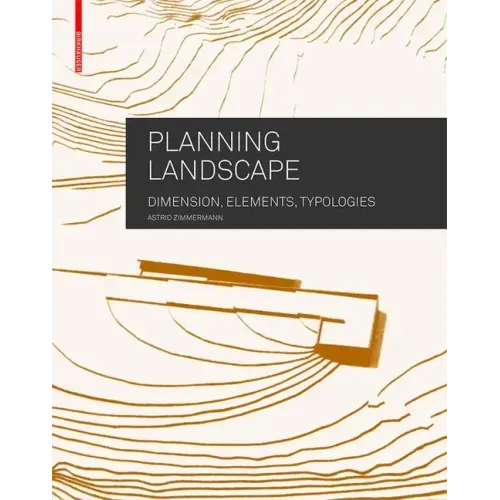 Planning Landscape: Dimensions, Elements, Typologies