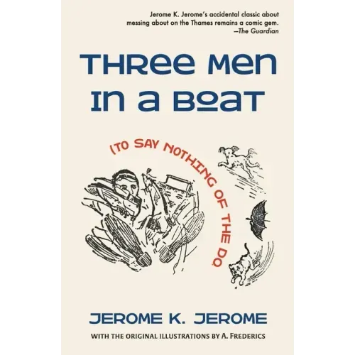 Three Men in a Boat (To Say Nothing of the Dog)