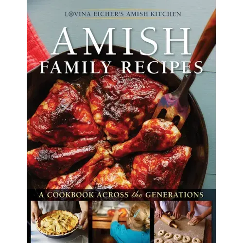 Amish Family Recipes: A Cookbook Across the Generations