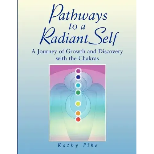 Pathways to a Radiant Self