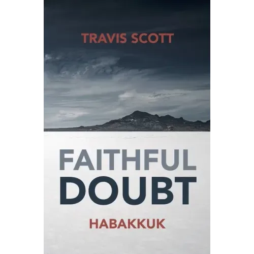 Faithful Doubt: Habakkuk