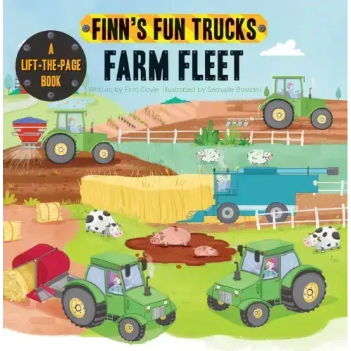 Farm Fleet: A Lift-The-Page Truck Book