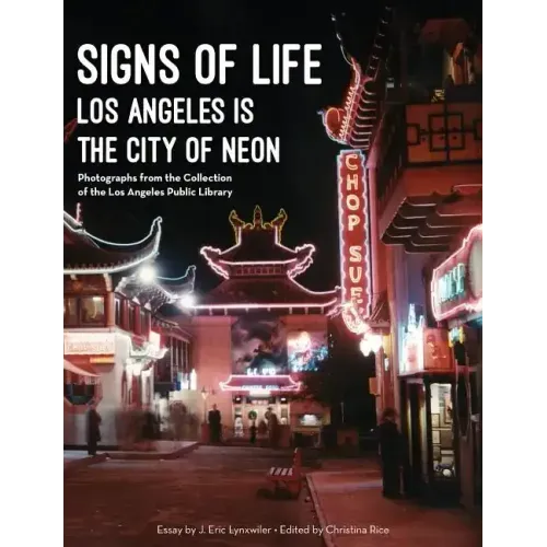Signs of Life: Los Angeles Is the City of Neon