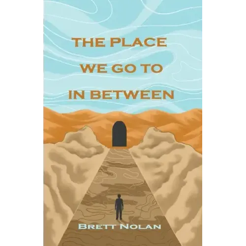The Place We Go To In Between
